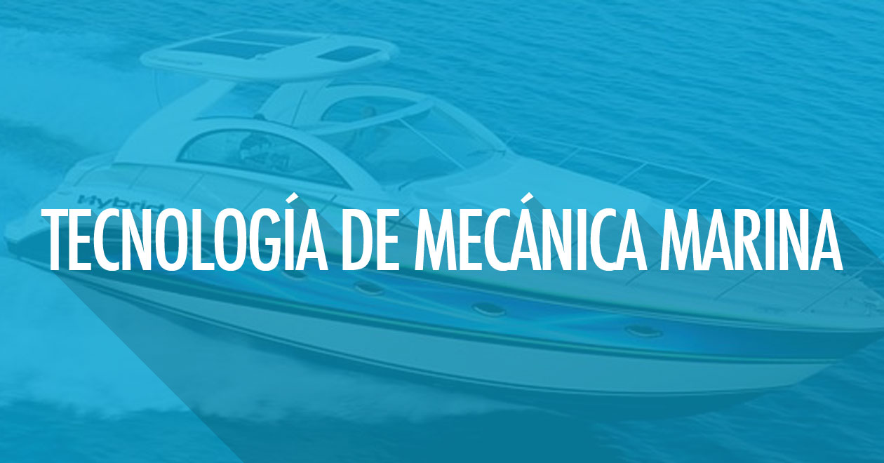 Tecnología en Mecánica Marina con Sistemas Electrónicos - Mech-Tech College
